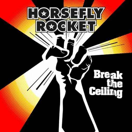 Okładka Horsefly Rocket - Break The Ceiling