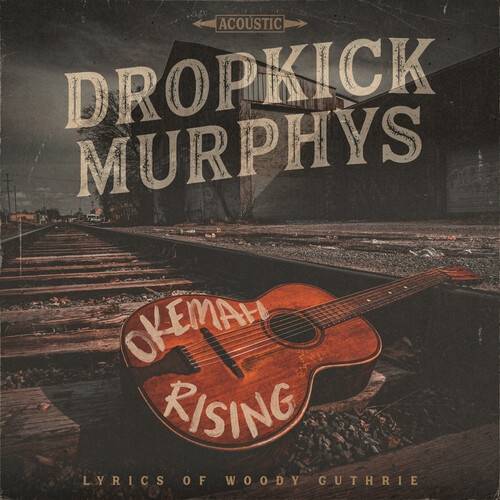 Okładka Dropkick Murphys - Okemah Rising