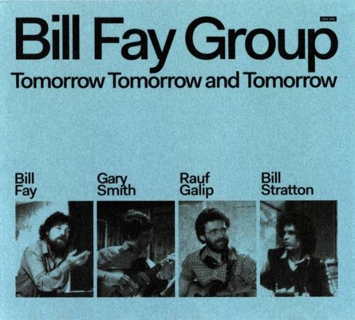 Okładka Bill Fay Group - Tomorrow Tomorrow And Tomorrow
