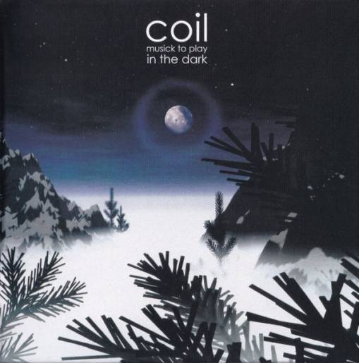 Okładka Coil - Musick To Play In The Dark