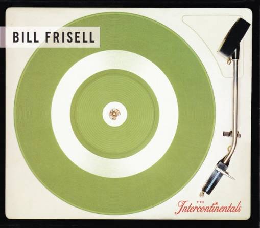 Okładka Bill Frisell - The Intercontinentals [EX]