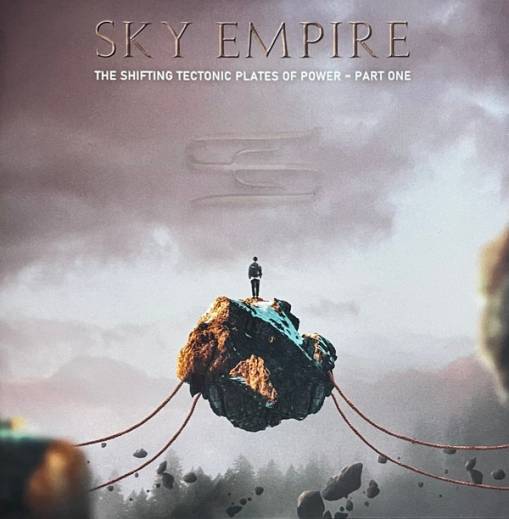 Okładka Sky Empire - The Shifting Tectonic Plates Of Power – Part One