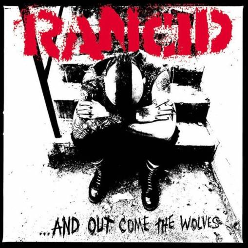 Okładka RANCID - ... And Out Come The Wolves Remastered