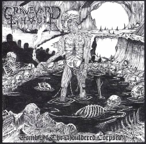 Okładka Graveyard Ghoul - Tomb Of The Mouldered Corpses [EX]