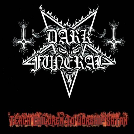 Okładka Dark Funeral - Teach Children To Worship Satan
