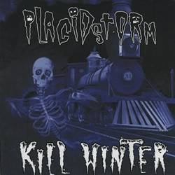 Okładka Placidstorm / Kill Winter - Strike The Hour Of Midnight [NM]