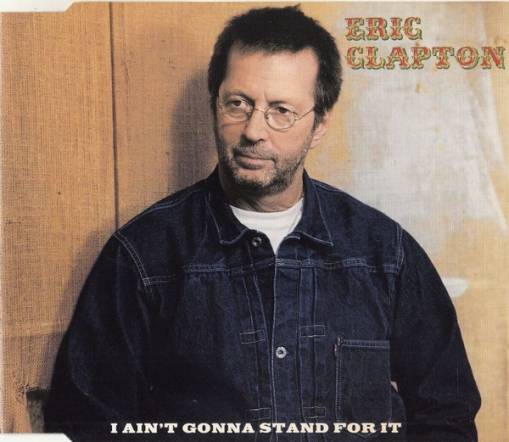 Okładka Eric Clapton - I Ain't Gonna Stand For It [NM]