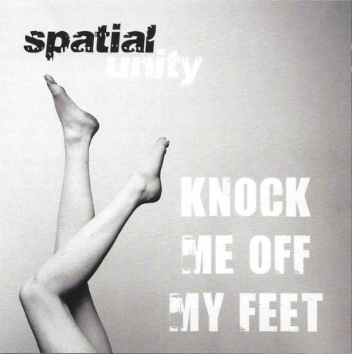 Okładka Spatial Unity - Knock Me Off My Feet [NM]