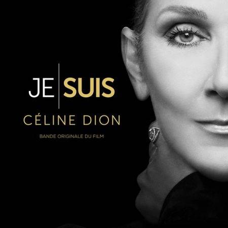 Okładka Dion, Céline - JE SUIS : CÉLINE DION (Bande originale du film)