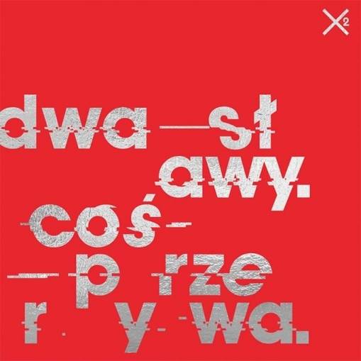 Okładka DWA SŁAWY - COŚ PRZERYWA