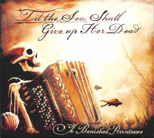 Okładka Ye Banished Privateers - Til The Sea Shall Give Up Her Dead