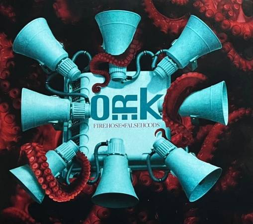 Okładka O.R.K. - Firehose Of Falsehoods