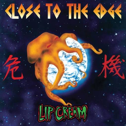 Okładka Lip Cream - Close To The Edge