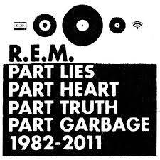 Okładka R.E.M. - PART LIES, PART HEART, PART TRUTH, PART GARBAGE: 1982-2011 2CD