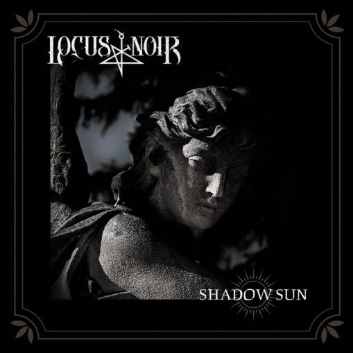 Okładka Locus Noir - Shadow Sun