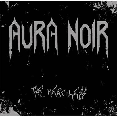 Okładka Aura Noir - The Merciless