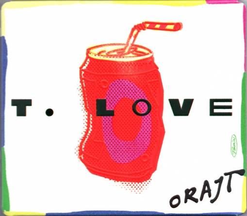 Okładka T.LOVE - ORAJT