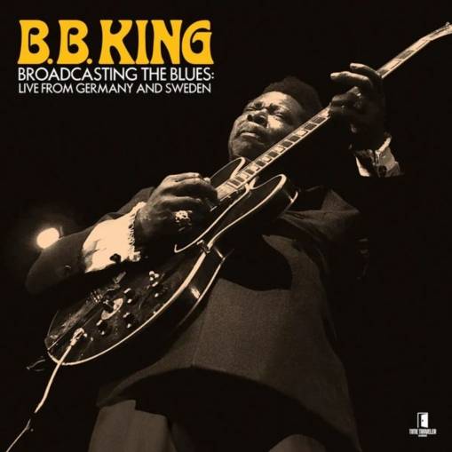 Okładka B.B. King - Broadcasting The Blues Live From Germany To Sweden