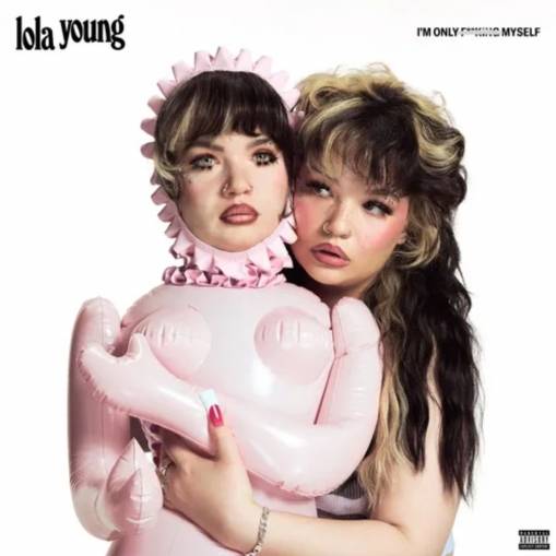 Okładka LOLA YOUNG - I'M ONLY F**KING MYSELF