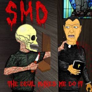 Okładka SMD - The Devil Makes Me Do  It