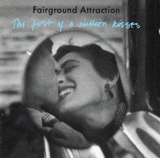 Okładka Fairground Attraction - The First Of A Million Kisses [EX]