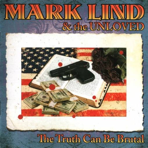 Okładka Mark Lind And The Unloved - The Truth Can Be Brutal