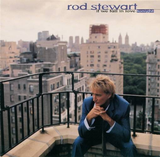 Okładka *Rod Stewart - If We Fall In Love Tonight [VG]