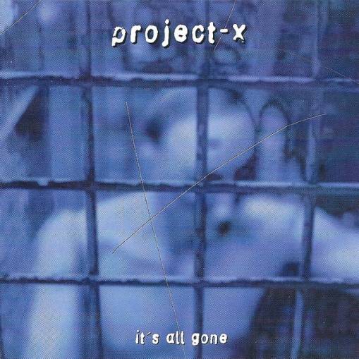Okładka Project-X - It's All Gone [EX]