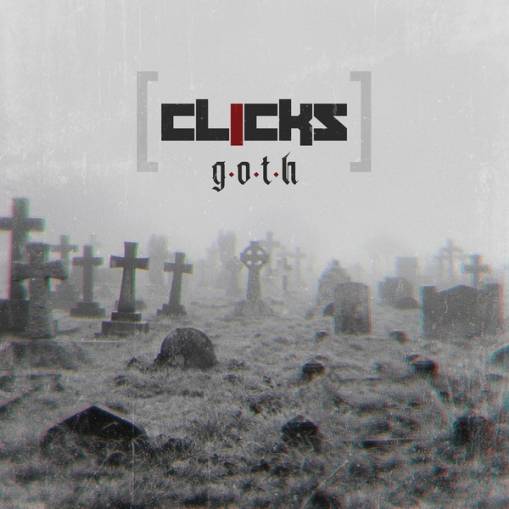 Okładka Clicks - G.O.T.H.