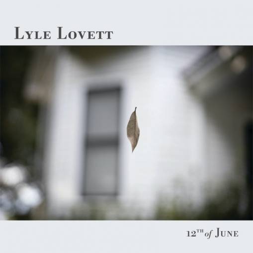 Okładka LYLE LOVETT - 12TH OF JUNE