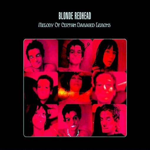 Okładka Blonde Redhead - Melody Of Certain Damaged Lemons