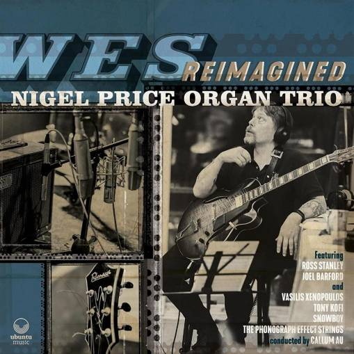 Okładka Nigel Price Organ Trio - Wes Reimagined