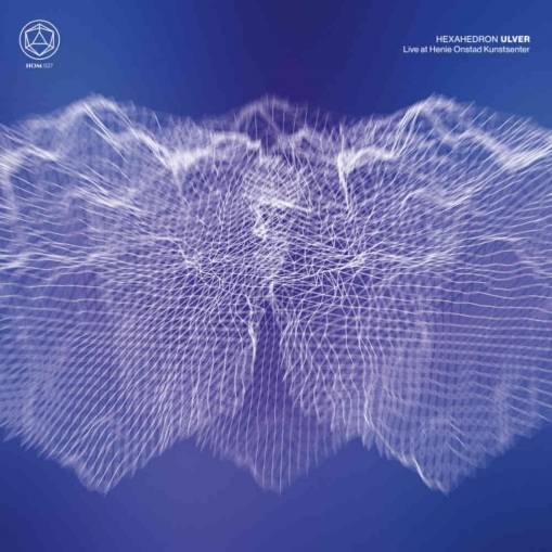 Okładka Ulver - Hexahedron - Live at Henie Onstad Kunstsenter BLUE LP