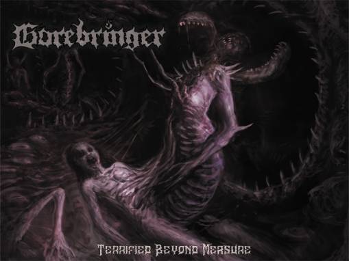 Okładka Gorebringer - Terrified Beyond Measure