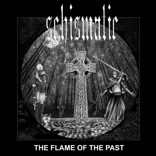 Okładka Schismatic - The Flame Of The Past