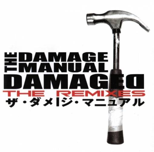 Okładka The Damage Manual - Damaged - The Remixes (2CD)