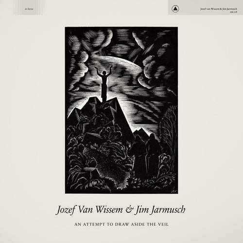 Okładka Jozef Van Wissem & Jim Jarmusch - An Attempt To Draw Aside The Veil LP