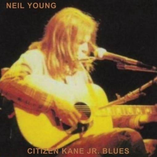 Okładka NEIL YOUNG - CITIZEN KANE JR. BLUES (LIVE AT THE BOTTOM LINE)