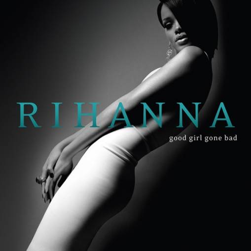 Okładka Rihanna - Good Girl Gone Bad [VG]