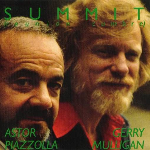 Okładka Astor Piazzolla / Gerry Mulligan - Summit (Reunion Cumbre) [NM]