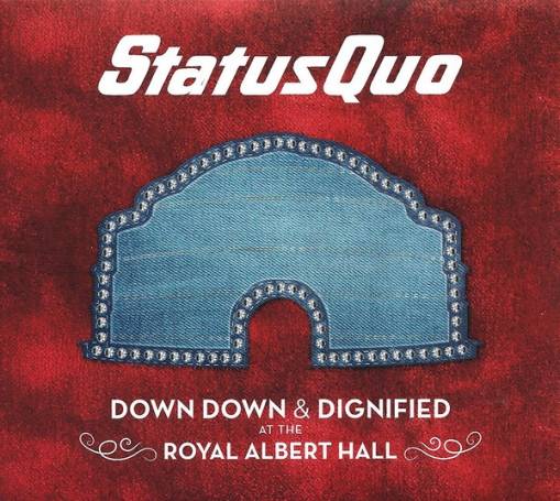 Okładka Status Quo - Down Down & Dignified At The Royal Albert Hall CD