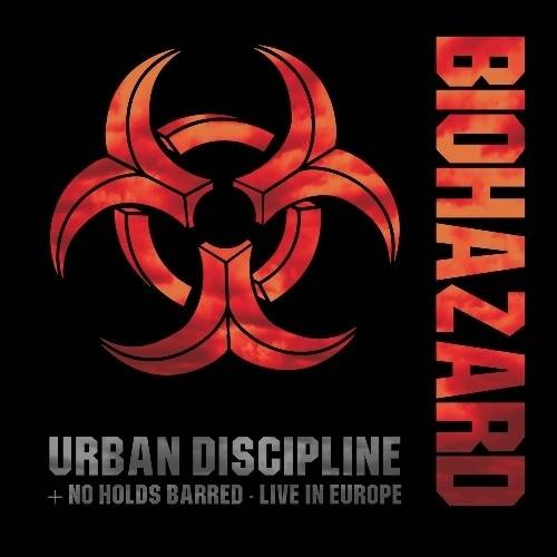 Okładka Biohazard - Urban Discipline No Holds Barred Live In Europe