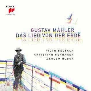 Okładka Gustav Mahler / Piotr Beczala / Christian Gerhaher / Gerold Huber - Mahler: Das Lied von der Erde