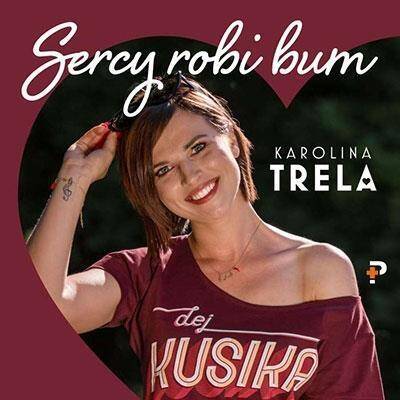 Okładka Karolina Trela - Sercy robi bum