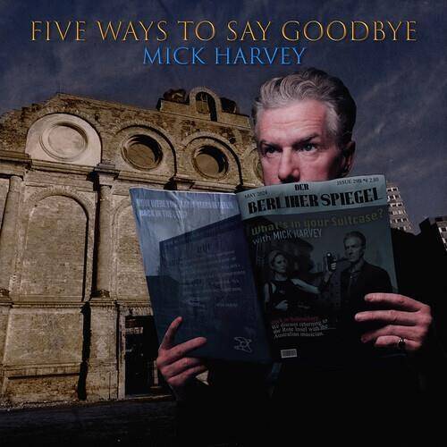 Okładka Mick Harvey - Five Ways to Say Goodbye LP