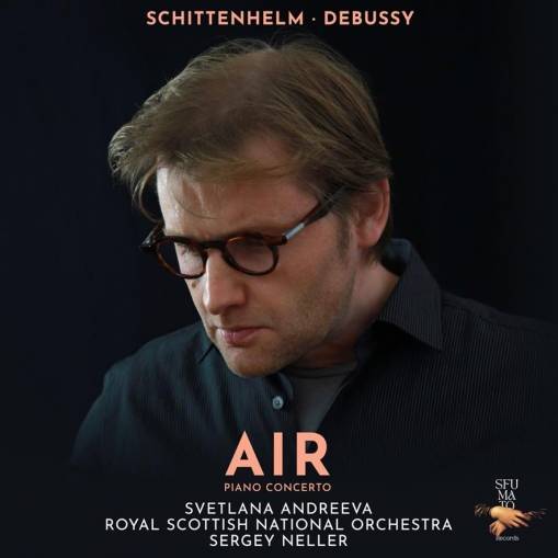Okładka Schittenhelm Debussy - Air Royal Scottish National Orchestra Neller Andreeva