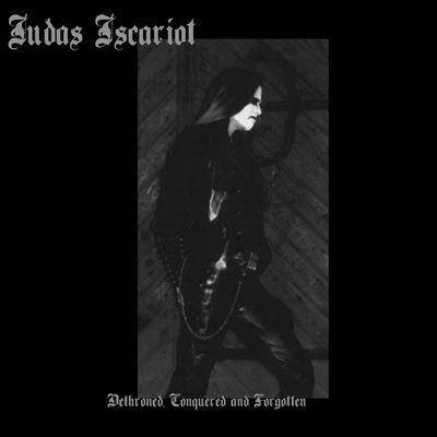 Okładka Judas Iscariot - Dethroned Conquered And Forgotten