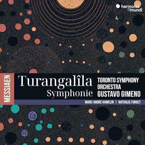 Okładka Messiaen - Turangalila-Symphony Toronto Symphony Orchestra Gimeno Hamelin Forget