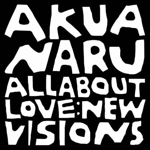 Okładka Akua Naru - All About Love New Visions