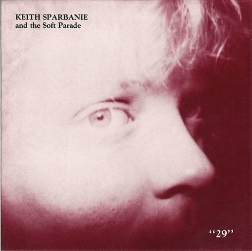 Okładka Keith Sparbanie And The Soft Parade - 29 [NM]